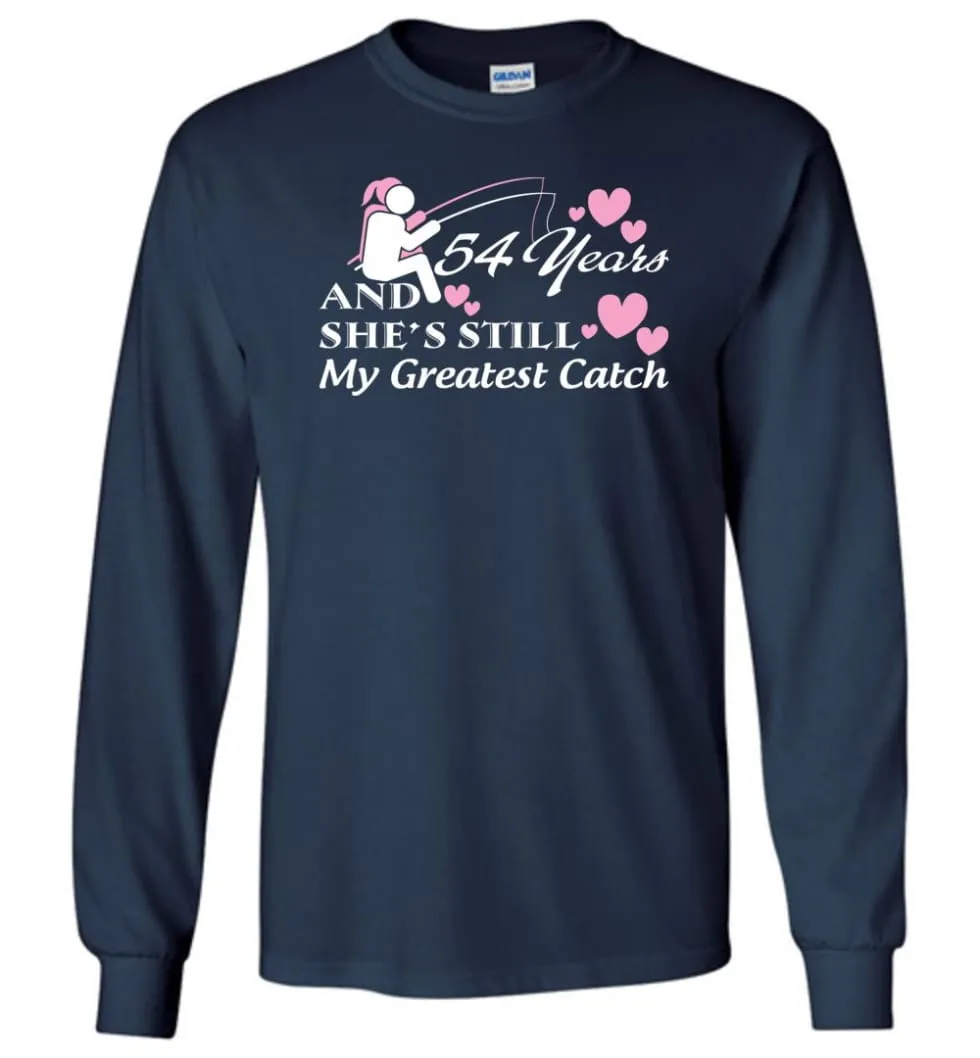 55 Years Anniversary She Still My Greatest Catch Long Sleeve T-Shirt