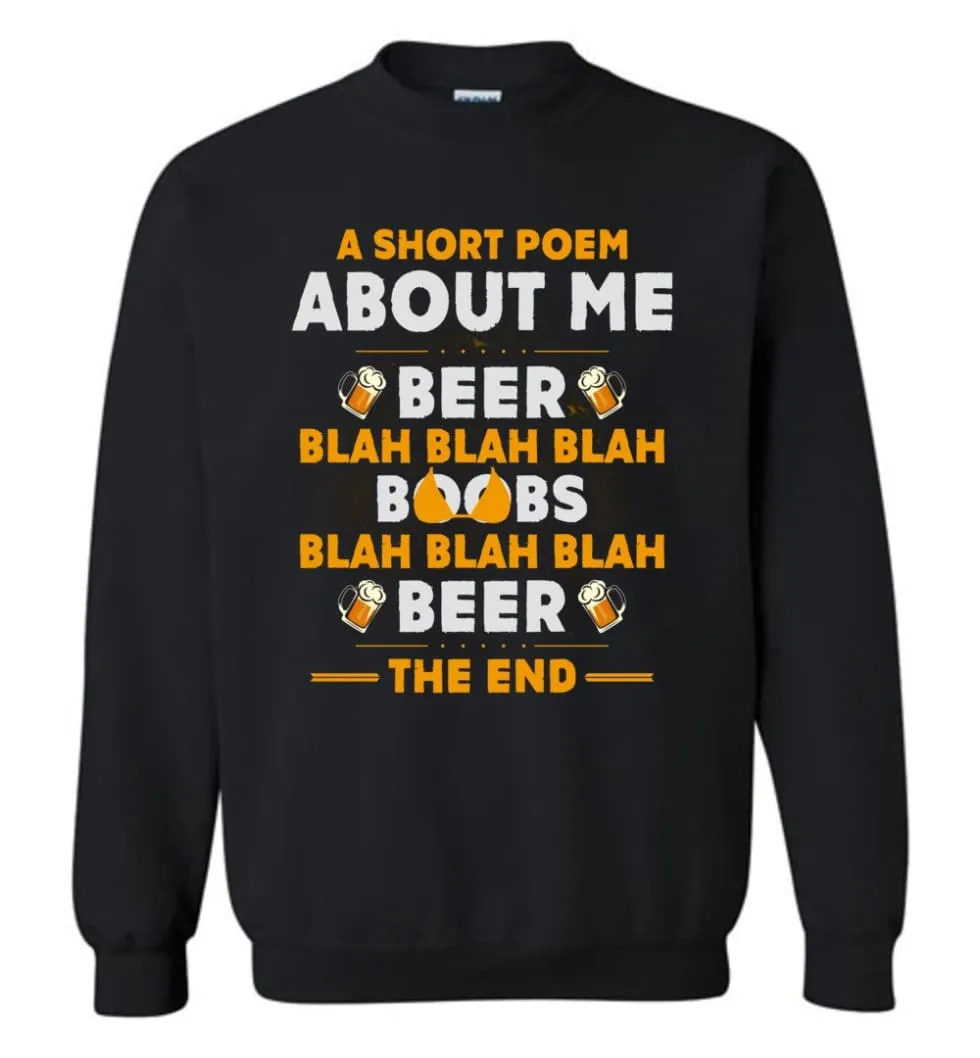 A Short Poem About Me Is Beer Boobs Blah Blah Blah Funny Beer Lover Shirt Sweatshirt