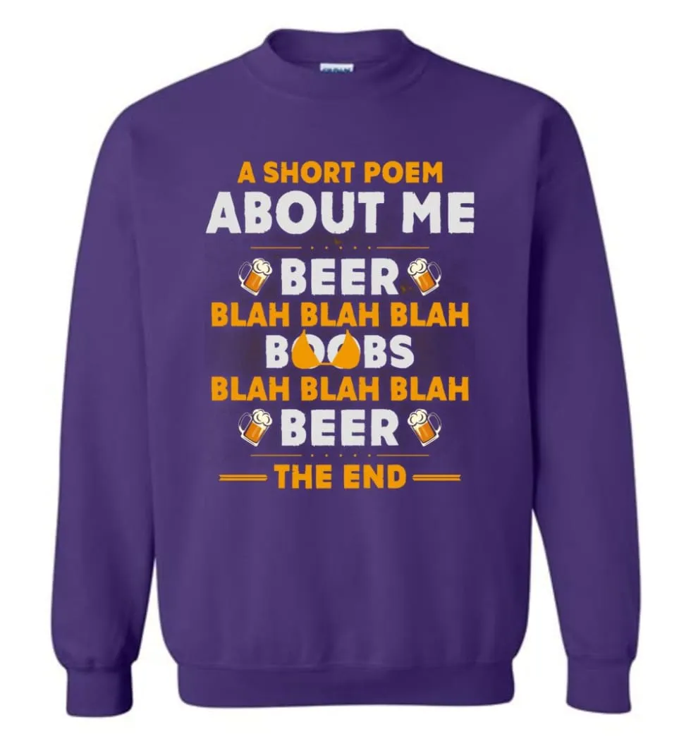 A Short Poem About Me Is Beer Boobs Blah Blah Blah Funny Beer Lover Shirt Sweatshirt