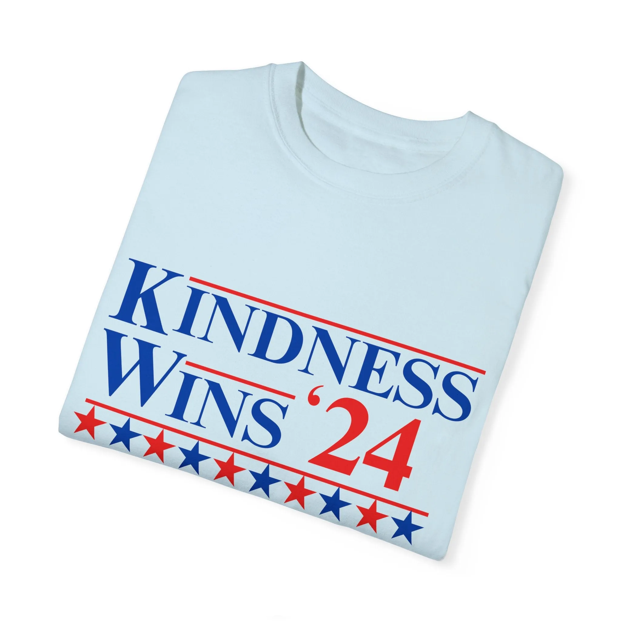 Kindness Wins '24 T-Shirt (Comfort Colors) (S-4XL)